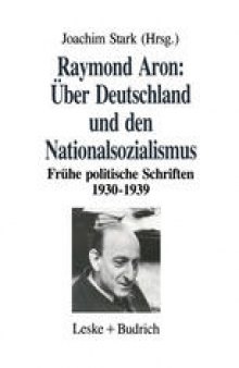 Über Deutschland und den Nationalsozialismus: Frühe politische Schriften 1930–1939