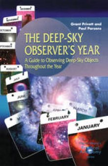 The Deep-Sky Observer’s Year: A Guide to Observing Deep-Sky Objects Throughout the Year