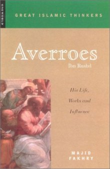 Averroes: His Life, Works, and Influence (Great Islamic Writings)