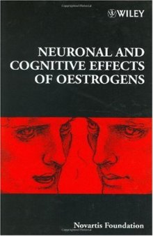 Neuronal and Cognitive Effects of Oestrogens (Novartis Foundation Symposium 230)