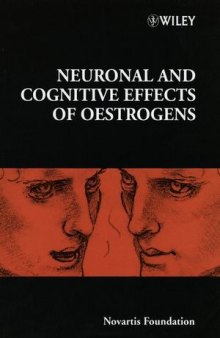 Neuronal and Cognitive Effects of Oestrogens: Novartis Foundation Symposium 230