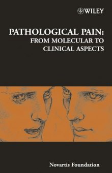 Pathological Pain: From Molecular to Clinical Aspects: Novartis Foundation Symposium 261