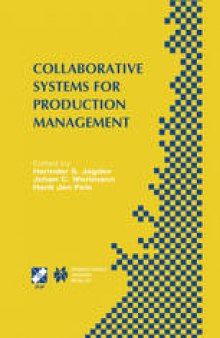 Collaborative Systems for Production Management: IFIP TC5 / WG5.7 Eighth International Conference on Advances in Production Management Systems September 8–13, 2002, Eindhoven, The Netherlands