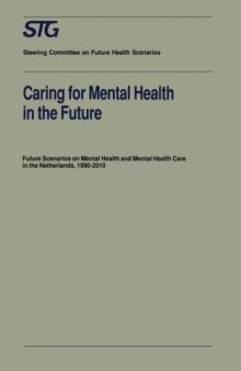 Caring for Mental Health in the Future: Future Scenarios on Mental Health and Mental Health Care in the Netherlands 1990–2010