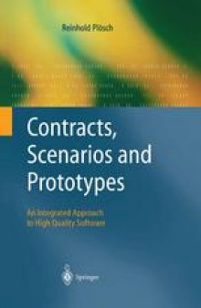 Contracts, Scenarios and Prototypes: An Integrated Approach to High Quality Software