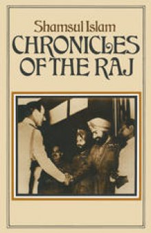 Chronicles of the Raj: A Study of Literary Reaction to the Imperial Idea towards the End of the Raj
