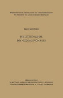Die letzten Jahre des Nikolaus von Kues: Biographische Untersuchungen nach neuen Quellen