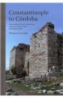 Constantinople to Cordoba: Dismantling Ancient Architecture in the East, North Africa and Islamic Spain