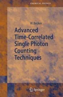 Advanced Time-Correlated Single Photon Counting Techniques (Springer Series in Chemical Physics)  