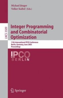 Integer Programming and Combinatorial Optimization: 11th International IPCO Conference, Berlin, Germany, June 8-10, 2005. Proceedings