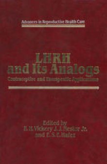 LHRH and Its Analogs: Contraceptive and Therapeutic Applications