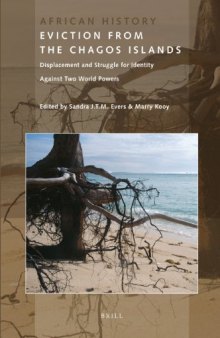 Eviction from the Chagos Islands: Displacement and Struggle for Identity Against Two World Powers (African History)  