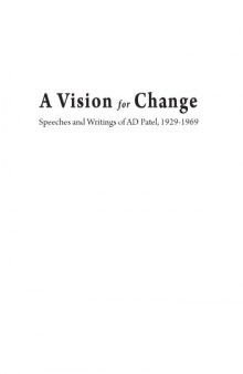 A Vision for Change: Speeches and Writings of AD Patel, 1929-1969