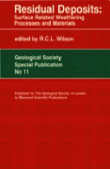 Residual Deposits: Surface Related Weathering Processes and Materials (Geoscience Texts)