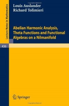 Abelian Harmonic Analysis Theta Functions and Function Algebras on a Nilmanifold