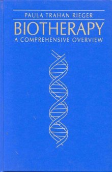 Biotherapy: A Comprehensive Overview (Jones and Bartlett Series in Oncology)