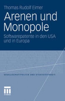 Arenen und Monopole: Softwarepatente in den USA und in Europa