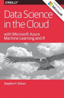 Data Science in the Cloud: with Microsoft Azure Machine Learning and R