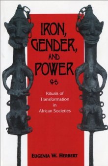 Iron, Gender, and Power (African Systems of Thought)