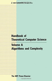 Handbook of Theoretical Computer Science. Volume A: Algorithms and Complexity