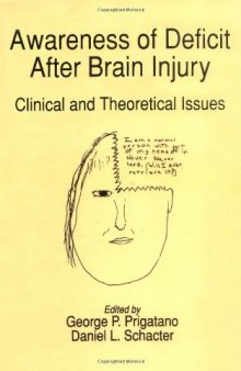 Awareness of Deficit after Brain Injury: Clinical and Theoretical Issues