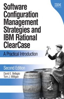 Software Configuration Management Strategies and IBM Rational ClearCase: A Practical Introduction