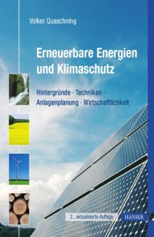 Erneuerbare Energien und Klimaschutz: Hintergründe - Techniken - Anlagenplanung - Wirtschaftlichkeit, 2. Auflage
