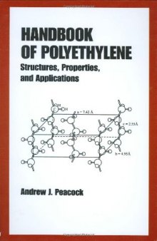Handbook of Polyethylene: Structures: Properties, and Applications (Plastics Engineering)