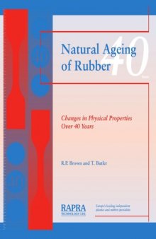 Natural Ageing of Rubber : Changes in Physical Properties Over 40 Years