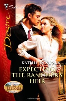 The Jarrods, Expecting the Rancher's Heir (Harlequin Desire)