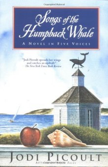 Songs of the humpback whale: a novel in five voices