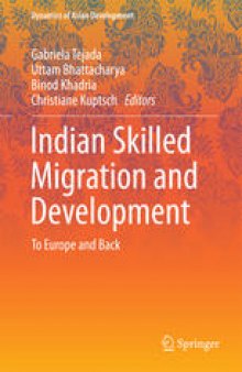 Indian Skilled Migration and Development: To Europe and Back