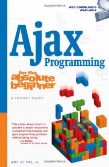 Ajax Programming for the Absolute Beginner (No Experience Required (Course Technology))