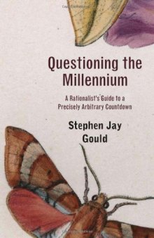 Questioning the Millennium: A Rationalist's Guide to a Precisely Arbitrary Countdown, Revised Edition  