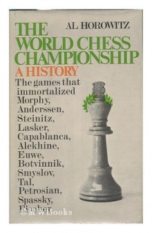From Morphy to Fischer - a History of the World Chess Championship