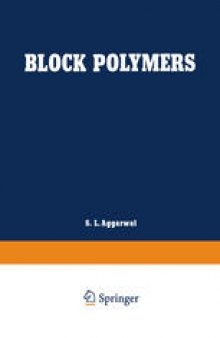 Block Polymers: Proceedings of the Symposium on Block Polymers at the Meeting of the American Chemical Society in New York City in September 1969
