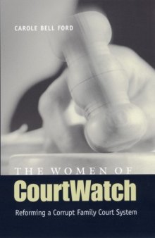 The Women of CourtWatch: Reforming a Corrupt Family Court System