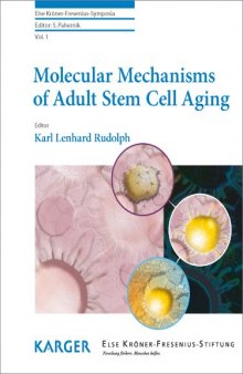 Molecular Mechanisms of Adult Stem Cell Aging (Else Kroner-Fresenius-Symposia, Vol. 1)