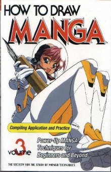 How to Draw Manga Volume 3: Compiling Application and Practice