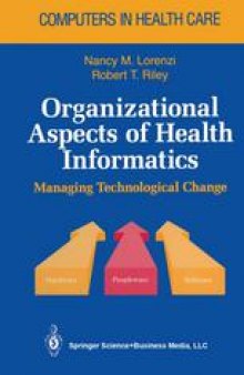 Organizational Aspects of Health Informatics: Managing Technological Change
