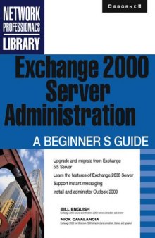 Exchange 2000 Server Administration: A Beginner's Guide