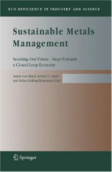 Sustainable Metals Management : Securing Our Future - Steps Towards a Closed Loop Economy (Eco-Efficiency in Industry and Science)