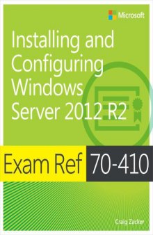 Exam Ref 70-410 Installing and Configuring Windows Server 2012 R2  