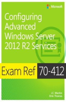 Exam Ref 70-412  Configure Advanced Windows Server 2012 R2 Services