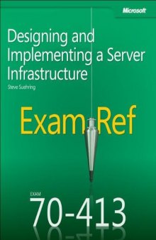 Exam Ref 70-413: Designing and Implementing a Server Infrastructure