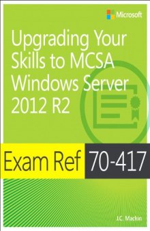 Exam Ref 70-417 Upgrading from Windows Server 2008 to Windows Server 2012 R2