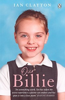 Our Billie: Learning to Live with Every Family's Worst Nightmare