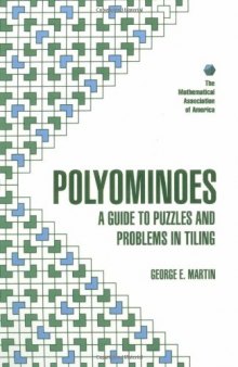 Polyominoes: A Guide to Puzzles and Problems in Tiling