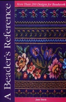 A Beader's Reference: More Than 250 Designs for Beadwork