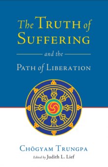The truth of suffering and the path of liberation